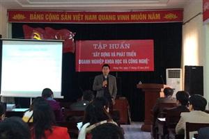 Tập huấn Xây dựng và phát triển doanh nghiệp khoa học và công nghệ